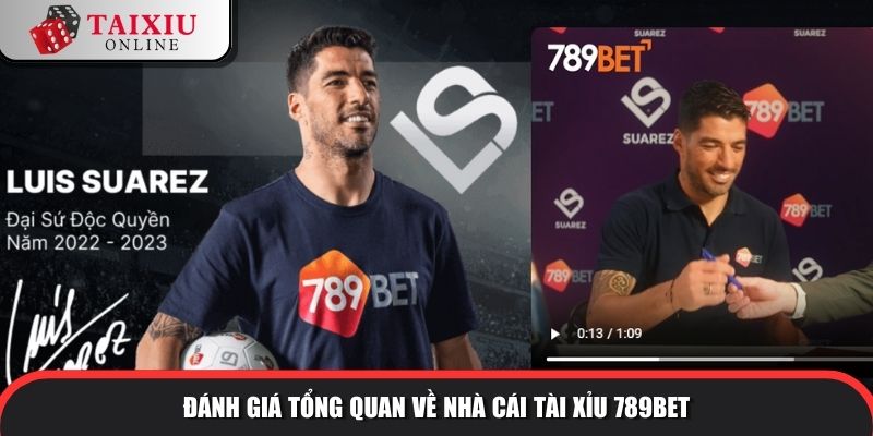 Đánh giá tổng quan về nhà cái tài xỉu 789BET