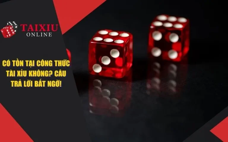Giải Đáp Thắc Mắc - Có Tồn Tại Công Thức Tài Xỉu Không?
