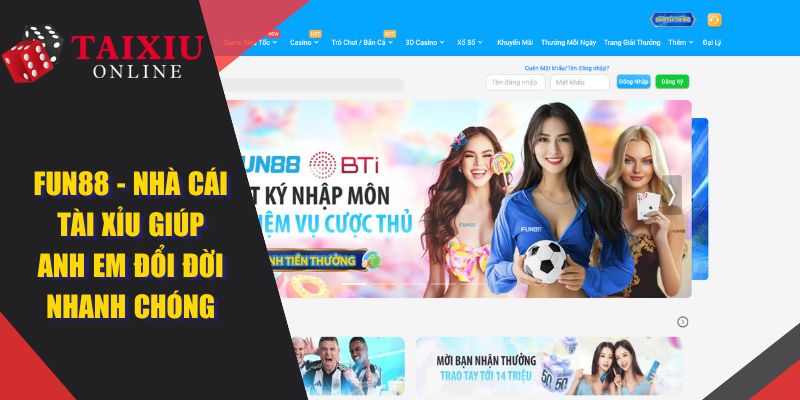 fun88 nha cai tai xiu uy tin 1458 FUN88 - Nhà Cái Tài Xỉu Online Uy Tín, Thưởng Xanh Chín