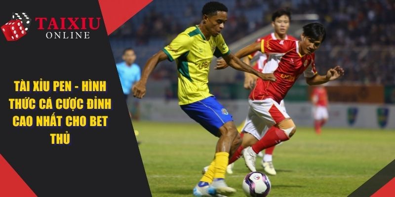 tai xiu pen anh dai dien 1380 Tài Xỉu Pen - Hình Thức Cá Cược Đỉnh Cao Nhất Cho Cược Thủ